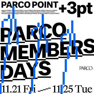 “PARCO MEMBERS DAYS”PARCO成员们的特别5天。